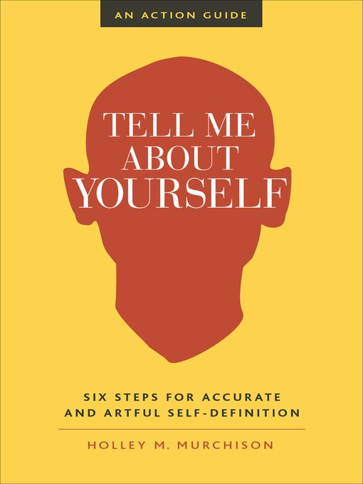 Title details for Tell Me About Yourself by Holley M Murchison - Available